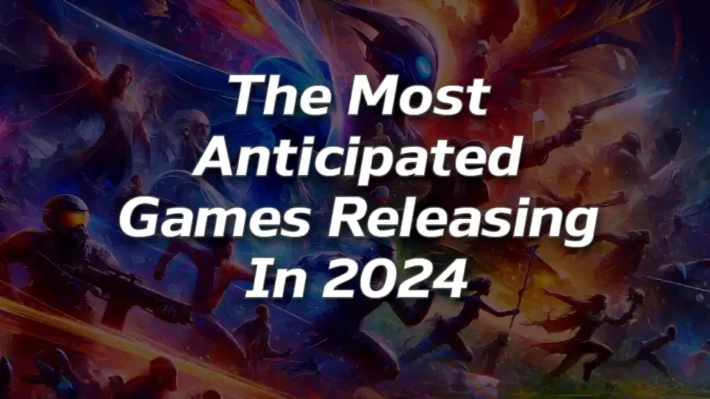 بازی‌ های مورد انتظار 2024